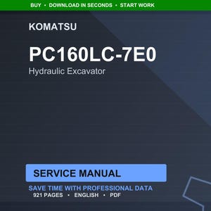 May include: A digital service manual for a Komatsu PC160LC-7E0 Hydraulic Excavator. The cover is dark blue with white text, including the Komatsu logo and the model number. The manual is 921 pages long and available in English.