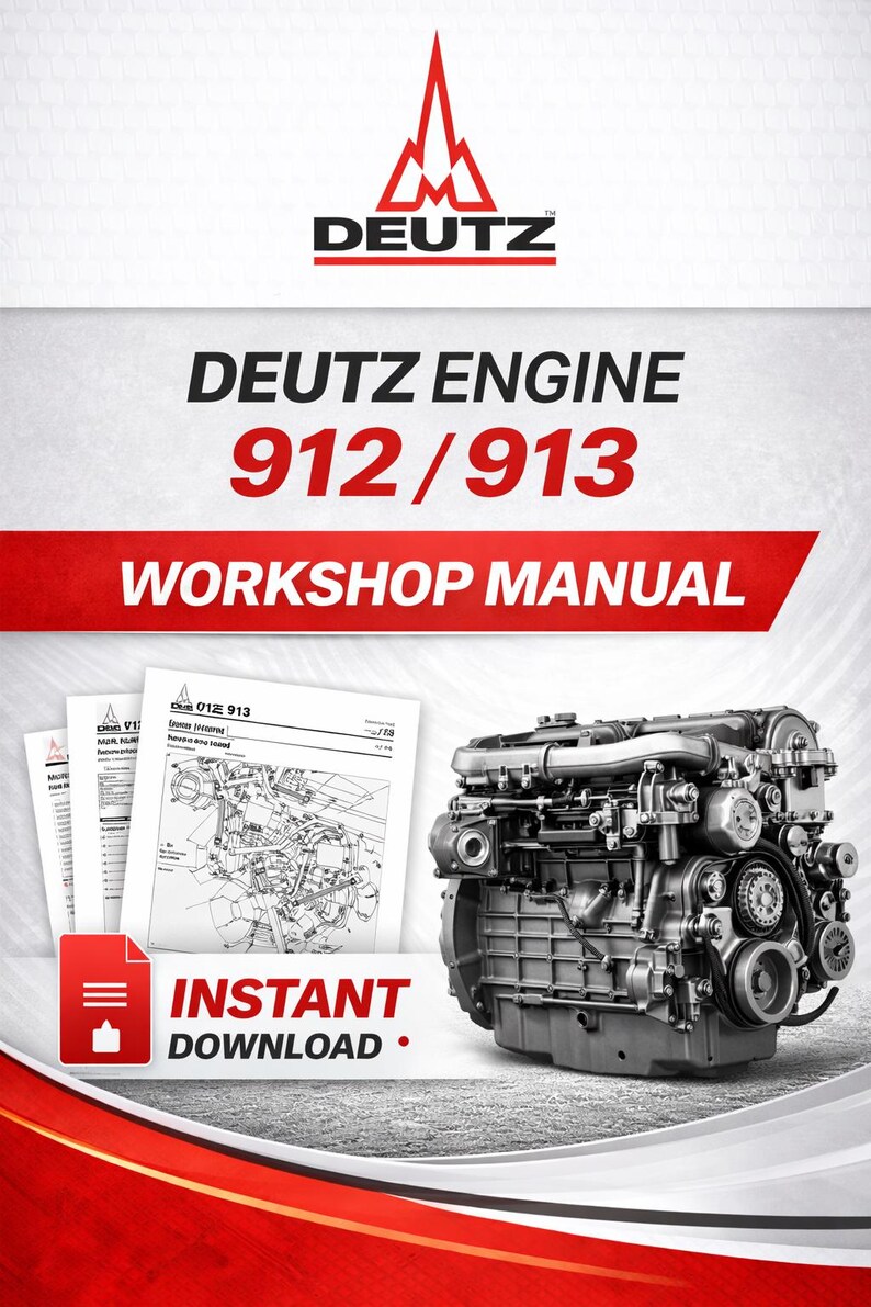 May include: A promotional image for a Deutz Engine 912/913 Workshop Manual. The image features the Deutz logo, engine diagrams, and a detailed engine model. Text includes "Instant Download" and "Workshop Manual."