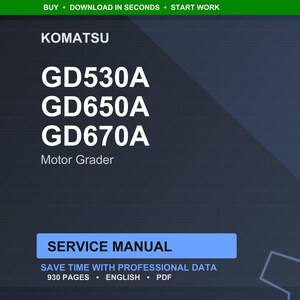 May include: A dark blue digital document with the Komatsu logo and the text "GD530A, GD650A, GD670A Motor Grader." The document is labeled "Service Manual" and states it contains 930 pages of English PDF data.