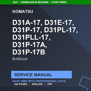 Może przedstawiać: Cyfrowy obraz przedstawiający markę KOMATSU i r&oacute;żne numery modeli spychaczy: D31A-17, D31E-17, D31P-17, D31PL-17, D31PLL-17, D31P-17A i D31P-17B. Obraz zawiera r&oacute;wnież tekst "SERVICE MANUAL" i "SAVE TIME WITH PROFESSIONAL DATA".