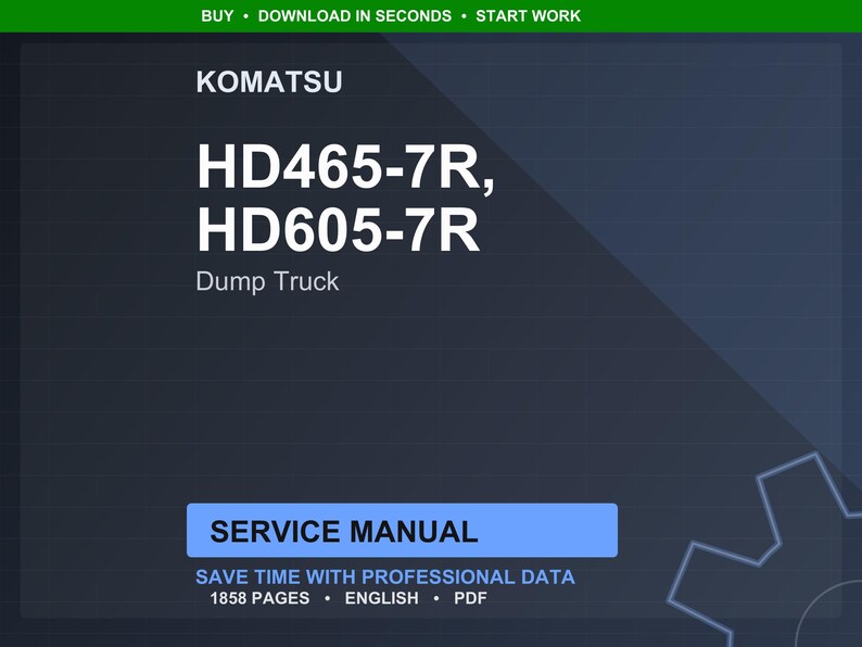 May include: A digital service manual for Komatsu HD465-7R and HD605-7R dump trucks. The manual includes 1858 pages of professional data in English and is available in PDF format. The image features the Komatsu logo and the text "Service Manual."