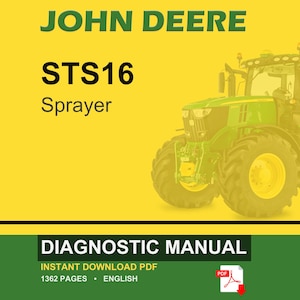 Może przedstawiać: Opryskiwacz John Deere STS16 na ż&oacute;łtym tle. Obraz zawiera tekst "DIAGNOSTIC MANUAL" i "INSTANT DOWNLOAD PDF". Po prawej stronie zielony traktor z dużymi ż&oacute;łtymi kołami.