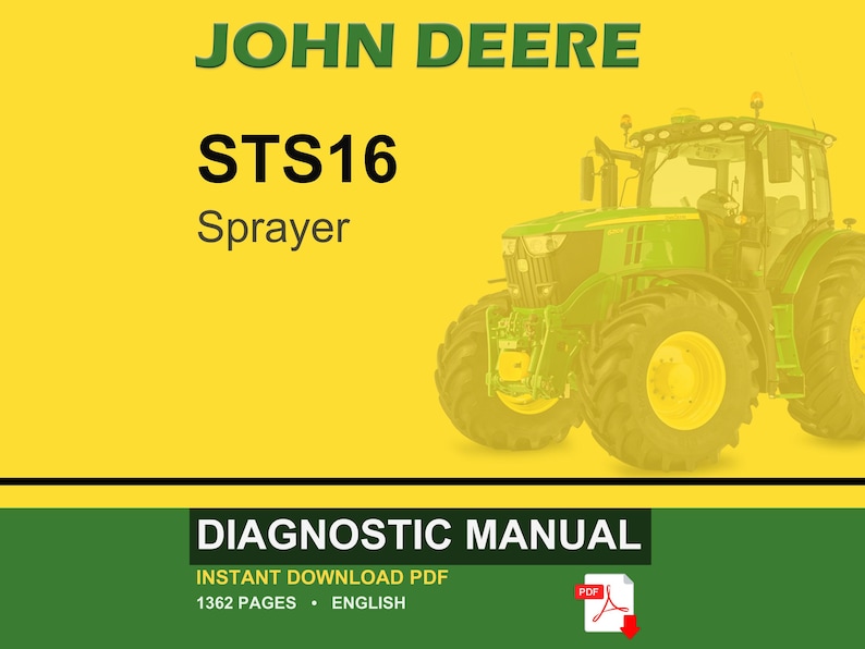 Może przedstawiać: Opryskiwacz John Deere STS16 na ż&oacute;łtym tle. Obraz zawiera tekst "DIAGNOSTIC MANUAL" i "INSTANT DOWNLOAD PDF". Po prawej stronie zielony traktor z dużymi ż&oacute;łtymi kołami.