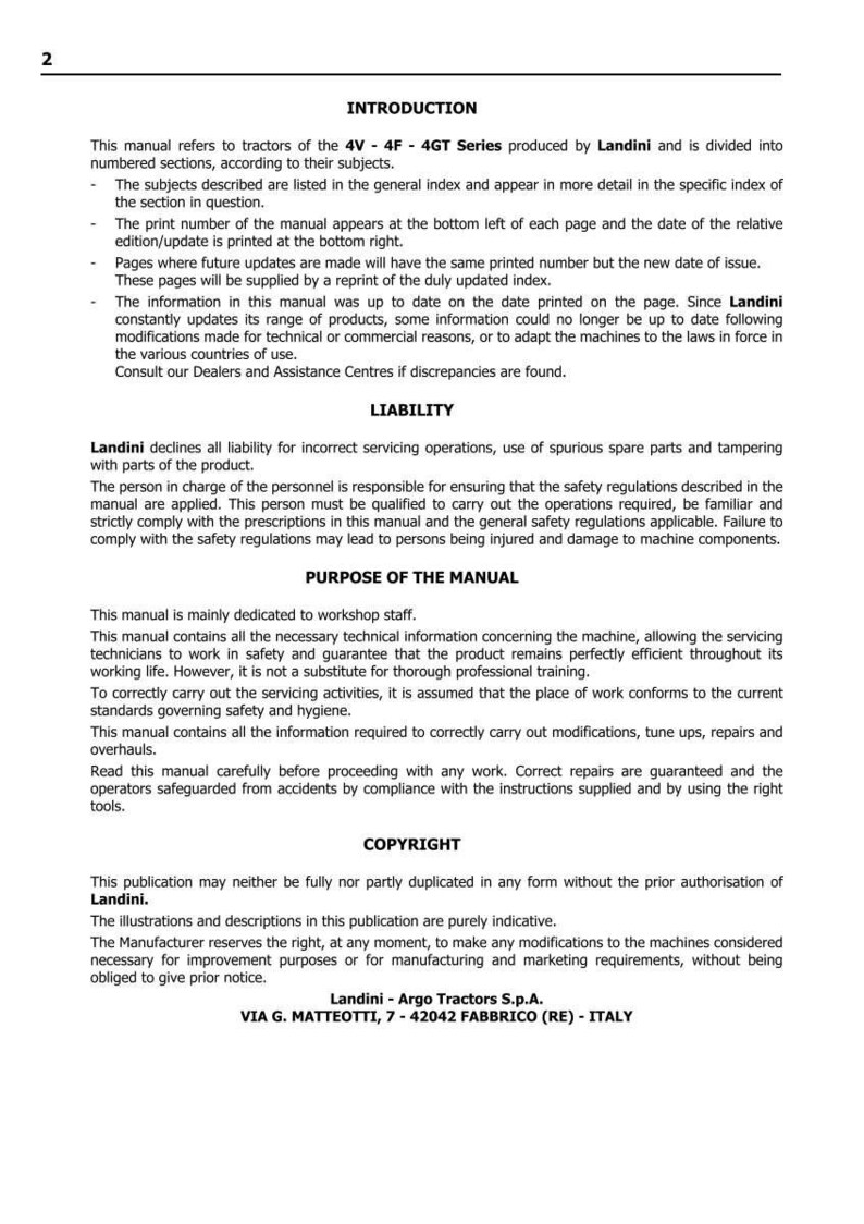 Puede incluir: Manual impreso para tractores Landini de la serie 4V-4F-4GT. Incluye secciones sobre introducci&oacute;n, responsabilidad, prop&oacute;sito y derechos de autor. El manual proporciona informaci&oacute;n t&eacute;cnica para el servicio y mantenimiento. La direcci&oacute;n del fabricante est&aacute; abajo.