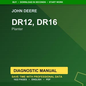 May include: A digital diagnostic manual for John Deere DR12 and DR16 Planters. The cover is green with white text, including "JOHN DEERE" and "DR12, DR16". The manual is labeled "DIAGNOSTIC MANUAL" and states it contains 1622 pages in English.