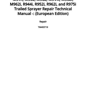 May include: A white book cover with black text. The title reads: M944, M952, M962, M944i, M952i, M962i, R944i, R952i, R962i, and R975i Trailed Sprayer Repair Technical Manual -: (European Edition). The word "Repair" is also visible.