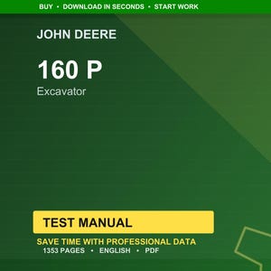K&ouml;nnte beinhalten: Gr&uuml;ner Hintergrund mit dem Text "JOHN DEERE 160 P Excavator." Das Bild enth&auml;lt auch den Text "TEST MANUAL" in einem gelben Feld sowie Details zum Inhalt und Format des Handbuchs.