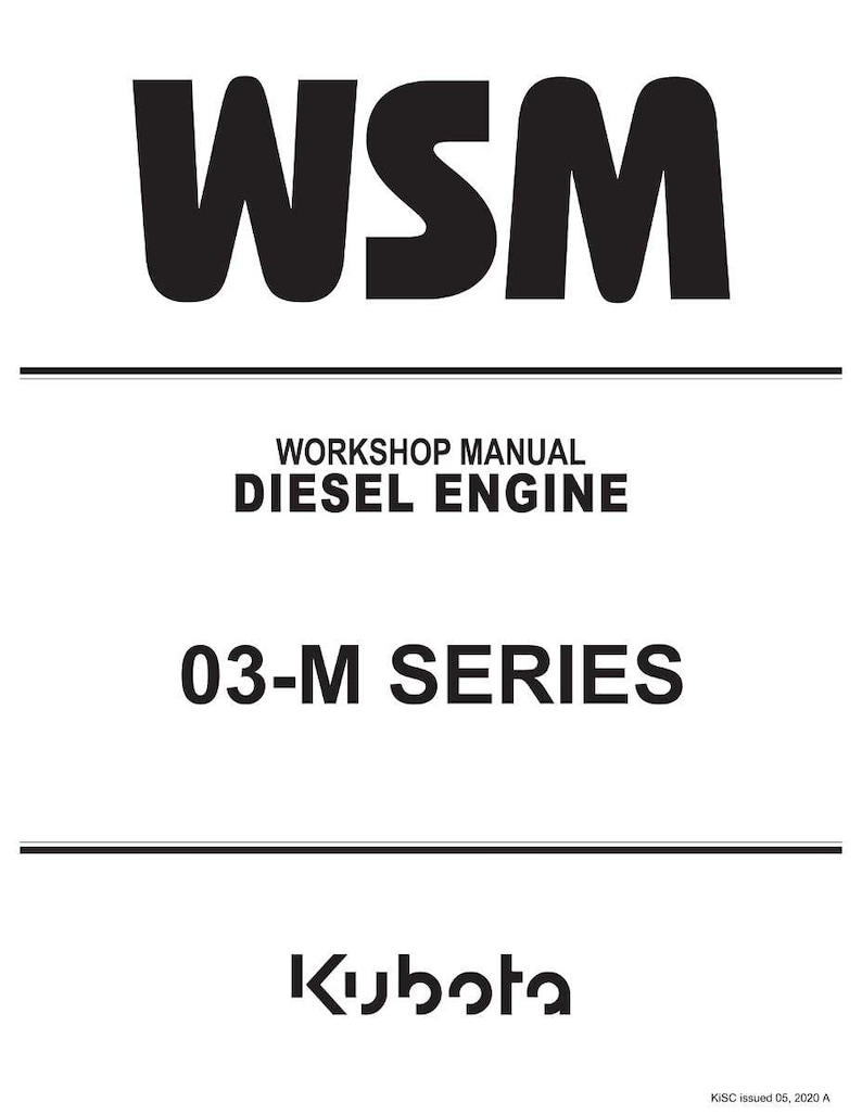 May include: A white background with black text that reads "WSM" at the top. Below, the text "WORKSHOP MANUAL DIESEL ENGINE" is displayed. Further down, the text "03-M SERIES" is visible. The Kubota logo is at the bottom.