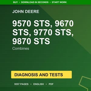 Puede incluir: Un fondo verde con el logotipo de John Deere y el texto "9570 STS, 9670 STS, 9770 STS, 9870 STS Combines." Un rect&aacute;ngulo amarillo dice "DIAGNOSIS AND TESTS." Tambi&eacute;n est&aacute; presente el texto "9557 PAGES &bull; ENGLISH &bull; PDF".