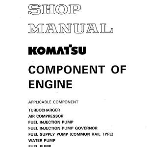 K&ouml;nnte beinhalten: Eine wei&szlig;e Komatsu-Werkstatthandbuchseite mit der &Uuml;berschrift "SHOP MANUAL" und dem Text "COMPONENT OF ENGINE". Das Handbuch listet Komponenten wie Turbolader, Luftkompressor und Einspritzpumpe auf. Das Dokument ist in Japan gedruckt.