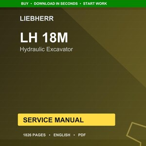 May include: A digital service manual for the Liebherr LH 18M Hydraulic Excavator. The cover is a gradient of olive and brown with the text "LIEBHERR" at the top, and "LH 18M Hydraulic Excavator" in large white letters. The manual is 1826 pages and in English.