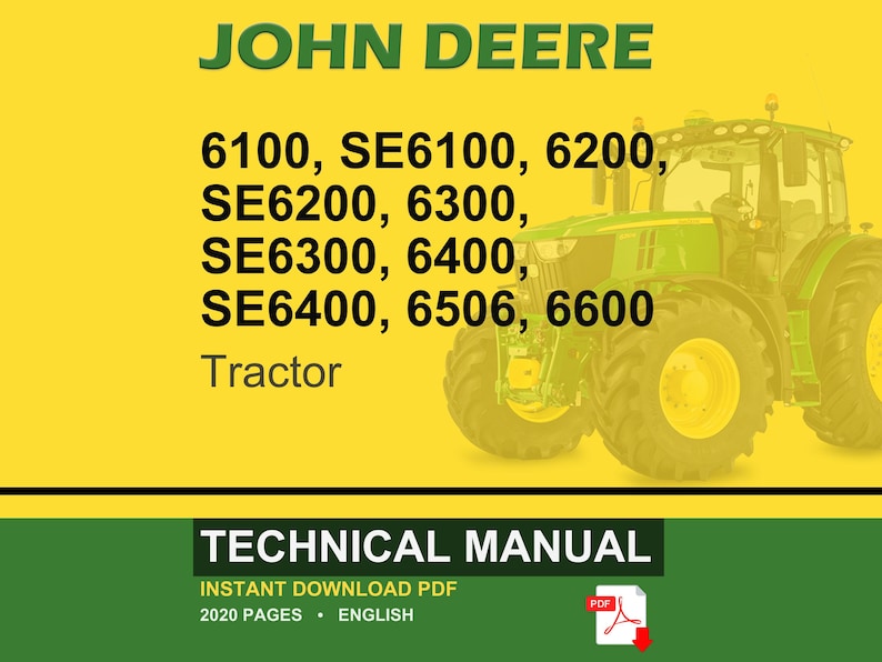 May include: A John Deere tractor is featured on a yellow background, with the text "JOHN DEERE" in green. The image lists tractor models: 6100, SE6100, 6200, SE6200, 6300, SE6300, 6400, SE6400, 6506, and 6600. The bottom banner reads "TECHNICAL MANUAL".