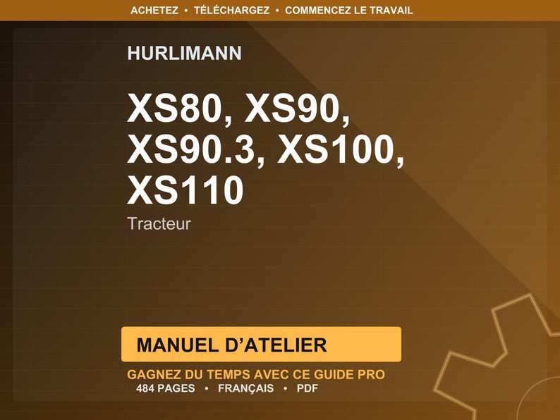 Puede incluir: Gr&aacute;fico marr&oacute;n con el logotipo de Hurlimann y texto. El texto incluye "XS80, XS90, XS90.3, XS100, XS110" y la palabra "Tracteur". Debajo hay un rect&aacute;ngulo amarillo con las palabras "MANUEL D'ATELIER".