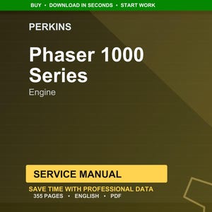 May include: A service manual for the Perkins Phaser 1000 Series Engine. The cover is dark green and brown with white text that reads "Phaser 1000 Series Engine". The manual is 355 pages and is in English.
