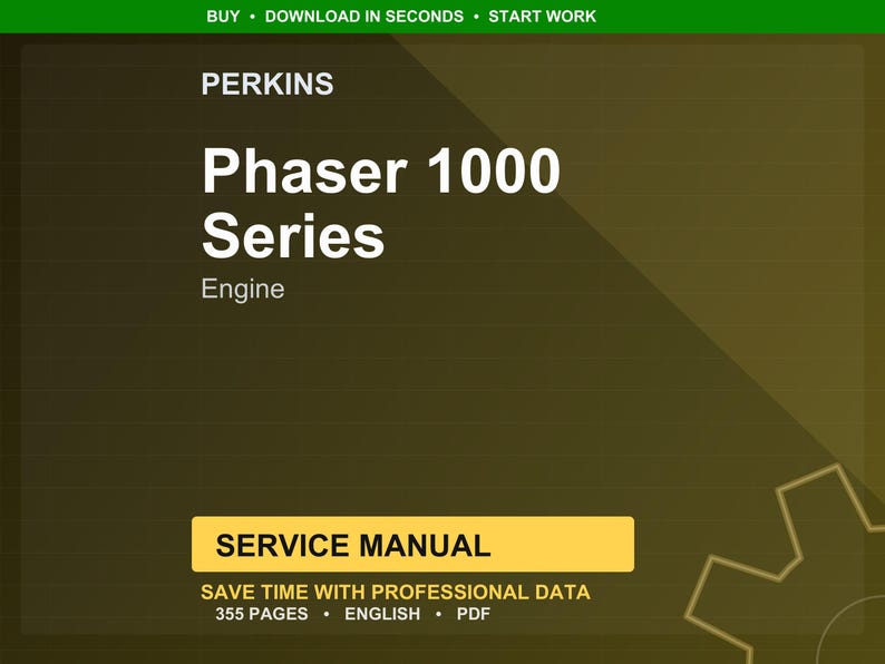 May include: A service manual for the Perkins Phaser 1000 Series Engine. The cover is dark green and brown with white text that reads "Phaser 1000 Series Engine". The manual is 355 pages and is in English.