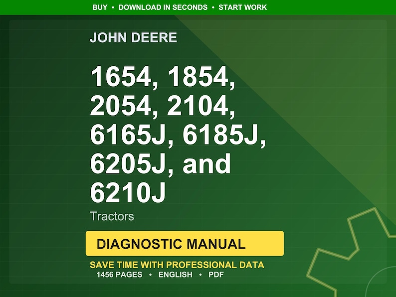 May include: A green background features the John Deere logo and tractor model numbers: 1654, 1854, 2054, 2104, 6165J, 6185J, 6205J, and 6210J. The text "Tractors" is below the model numbers. A yellow rectangle reads "DIAGNOSTIC MANUAL".