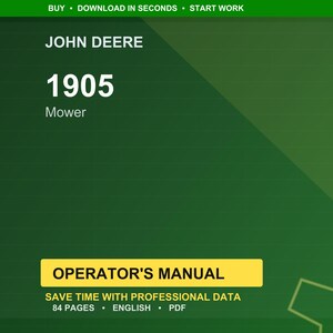 Może przedstawiać: Zielone tło z białym tekstem "JOHN DEERE" i "1905 Mower". Poniżej ż&oacute;łty prostokąt z czarnym napisem "OPERATOR'S MANUAL". Widoczny jest r&oacute;wnież tekst "SAVE TIME WITH PROFESSIONAL DATA" i "84 PAGES &bull; ENGLISH &bull; PDF".