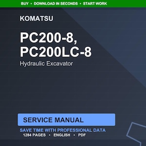 May include: A dark blue digital document cover with the Komatsu logo and the text "PC200-8, PC200LC-8 Hydraulic Excavator." The words "Service Manual" are in a blue rectangle, with the text "Save time with professional data, 1284 pages, English, PDF."