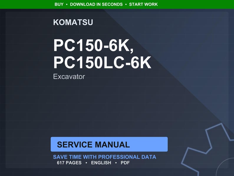 May include: A dark blue digital document cover with the Komatsu logo and the text "PC150-6K, PC150LC-6K Excavator". The words "Service Manual" are in a blue rectangle. The text "Save time with professional data" is also visible.