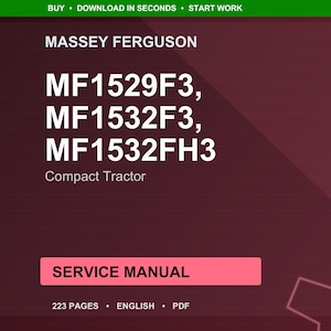 May include: A digital service manual for Massey Ferguson compact tractors, including models MF1529F3, MF1532F3, and MF1532FH3. The cover is a deep burgundy with white text, and the manual is 223 pages long.