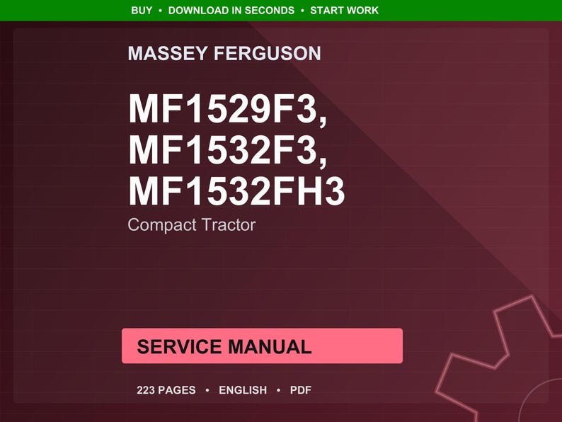 May include: A digital service manual for Massey Ferguson compact tractors, including models MF1529F3, MF1532F3, and MF1532FH3. The cover is a deep burgundy with white text, and the manual is 223 pages long.