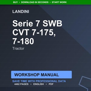 May include: A dark blue graphic with white text that reads "LANDINI Serie 7 SWB CVT 7-175, 7-180 Tractor." Below is a blue rectangle with the words "WORKSHOP MANUAL." The text "SAVE TIME WITH PROFESSIONAL DATA 4462 PAGES &bull; ENGLISH &bull; PDF" is also visible.