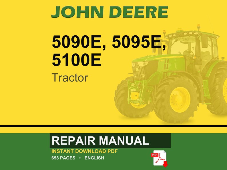 May include: A John Deere tractor repair manual cover. The image features a green tractor on a yellow background with the text "JOHN DEERE" and "5090E, 5095E, 5100E Tractor". Below is a green banner with "REPAIR MANUAL".