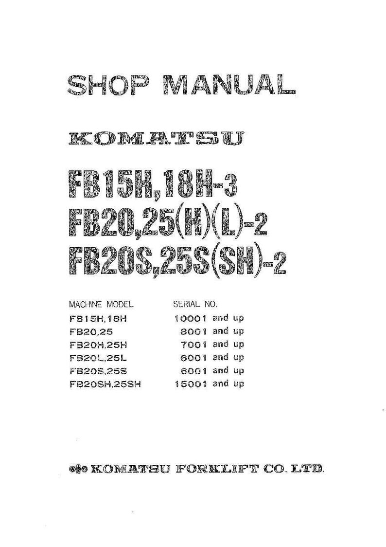 May include: A Komatsu shop manual with the title "SHOP MANUAL" at the top. The manual lists machine models and serial numbers for FB15H, 18H-3, FB20,25(H)(L)-2, and FB20S,25S(SH)-2 forklift models. The Komatsu logo is visible.
