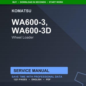May include: A digital document with the Komatsu logo and the text "WA600-3, WA600-3D Wheel Loader." The document is labeled "Service Manual" and includes the text "Save time with professional data, 1221 pages, English, PDF."