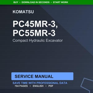 May include: A digital service manual for Komatsu PC45MR-3 and PC55MR-3 compact hydraulic excavators. The cover is dark blue with white text, including "SERVICE MANUAL" in a blue rectangle. The manual contains 704 pages.