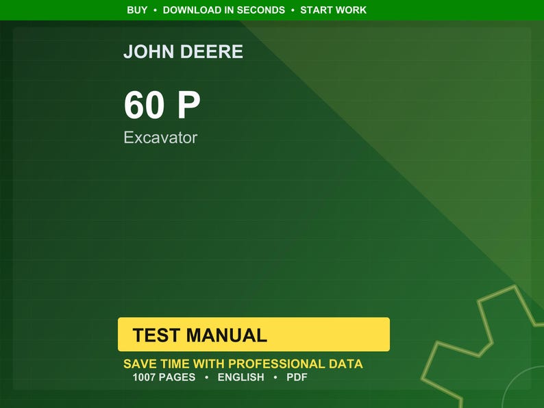 Pu&ograve; includere: Una grafica verde e gialla con il testo "JOHN DEERE 60 P Excavator". L'immagine include anche il testo "TEST MANUAL" e "SAVE TIME WITH PROFESSIONAL DATA 1007 PAGES ENGLISH PDF."