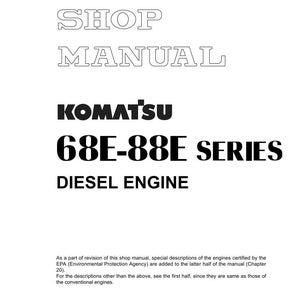 May include: A white manual cover with the text "SHOP MANUAL" in a hollow font. Below is the "KOMATSU" logo and the text "68E-88E SERIES DIESEL ENGINE" in black. The manual is for diesel engines.