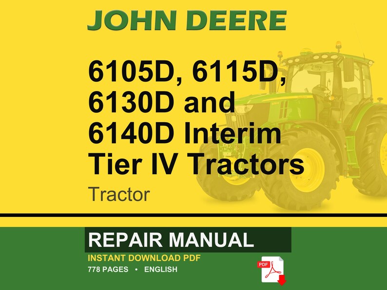 May include: A graphic with a John Deere tractor in green and yellow. The text reads "JOHN DEERE" and lists tractor models 6105D, 6115D, 6130D, and 6140D. Below the tractor image, the text reads "REPAIR MANUAL" and "INSTANT DOWNLOAD PDF".