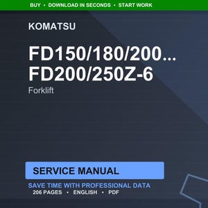 May include: A digital service manual for Komatsu FD150/180/200 and FD200/250Z-6 forklifts. The cover is dark blue with white text, including the Komatsu logo and the words "Service Manual". The manual contains 206 pages and is in PDF format.