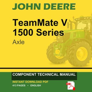 Könnte beinhalten: Ein technisches Handbuch für die John Deere TeamMate V 1500 Series Achse im PDF-Format. Das Cover zeigt einen grünen Traktor auf gelbem Hintergrund mit dem Text John Deere, TeamMate V 1500 Series, Axle und Component Technical Manual.