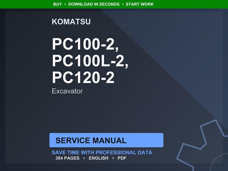 May include: A dark blue graphic with the Komatsu logo and the text "PC100-2, PC100L-2, PC120-2 Excavator". Below is a blue rectangle with the words "SERVICE MANUAL". The text "SAVE TIME WITH PROFESSIONAL DATA" is also visible.