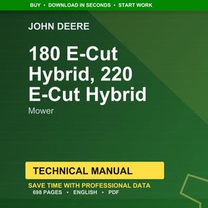 May include: A green and yellow technical manual for John Deere 180 E-Cut Hybrid and 220 E-Cut Hybrid mowers. The cover features the John Deere logo, mower model names, and the words "Technical Manual". The manual has 698 pages and is in English.