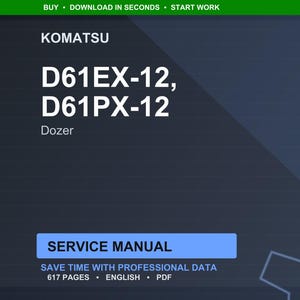 May include: A digital service manual for Komatsu D61EX-12 and D61PX-12 dozers. The title is in large white text against a dark blue background. The manual includes 617 pages of professional data in English.