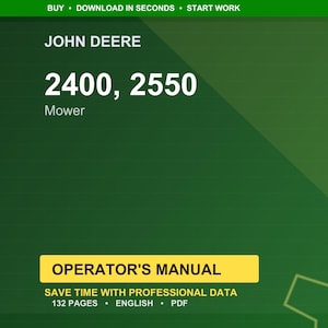 Puede incluir: Un fondo verde con el logotipo de John Deere y el texto "2400, 2550 Mower". Debajo hay un rect&aacute;ngulo amarillo con las palabras "OPERATOR'S MANUAL". Tambi&eacute;n es visible el texto "SAVE TIME WITH PROFESSIONAL DATA".