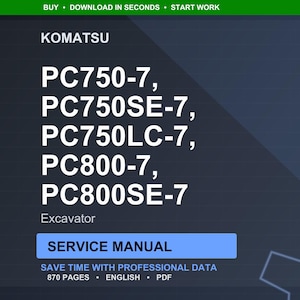 Pu&ograve; includere: Manuale di servizio digitale per escavatori Komatsu, inclusi i modelli PC750-7, PC750SE-7, PC750LC-7, PC800-7 e PC800SE-7. Il manuale &egrave; in inglese, formato PDF e contiene 870 pagine. Il titolo "SERVICE MANUAL" &egrave; visualizzato in un riquadro blu.