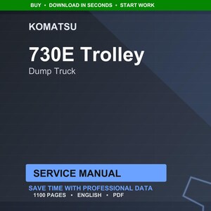 以下が含まれることがあります： 暗い青色の背景に白い文字で「KOMATSU 730E Trolley Dump Truck」と書かれたデジタルドキュメント。 「SERVICE MANUAL」という言葉は青い長方形の中にあります。 ドキュメントは1100ページで、英語とPDF形式です。
