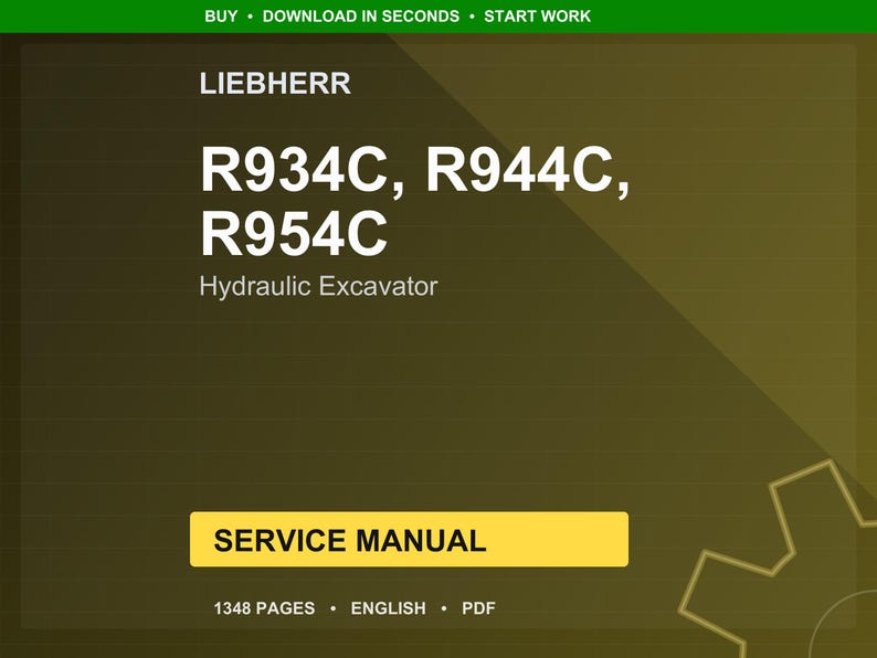 May include: A digital service manual for Liebherr R934C, R944C, and R954C hydraulic excavators. The cover is a gradient of olive green and brown, with white text. The manual has 1348 pages and is in English.