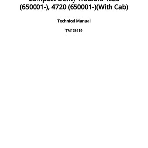 Puede incluir: Una p&aacute;gina blanca con texto negro. El texto dice "Compact Utility Tractors 4520 (650001-), 4720 (650001-)(With Cab)", "Technical Manual" y "TM105419". La parte inferior de la p&aacute;gina dice "Published on 14 April 2015".
