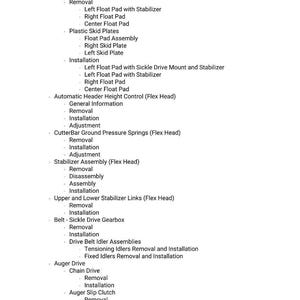 May include: A detailed list of mechanical components and procedures, including installation, removal, and adjustment instructions. The text is organized with bullet points and subheadings, covering topics like float pads, skid plates, and header control.