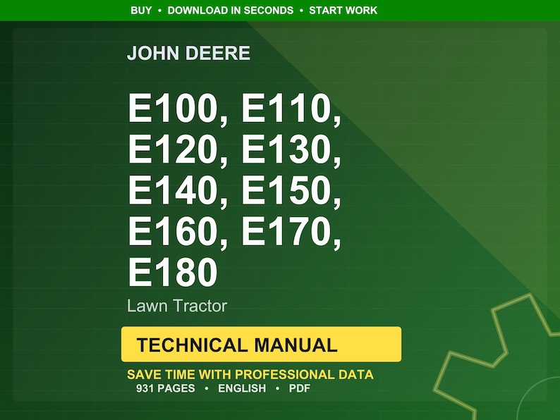 Puede incluir: Un fondo verde muestra el logotipo de John Deere y el texto para los tractores de c&eacute;sped E100, E110, E120, E130, E140, E150, E160, E170 y E180. El texto "Lawn Tractor" est&aacute; debajo de los n&uacute;meros de modelo. Un rect&aacute;ngulo amarillo dice "TECHNICAL MANUAL".