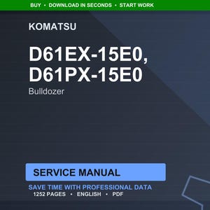 以下が含まれることがあります： コマツD61EX-15E0およびD61PX-15E0ブルドーザーのデジタルサービスマニュアル。表紙は濃い青色で、コマツのロゴとモデル番号を含む白い文字が書かれています。「SERVICE MANUAL」という文字は青い長方形の中にあります。マニュアルは1252ページです。