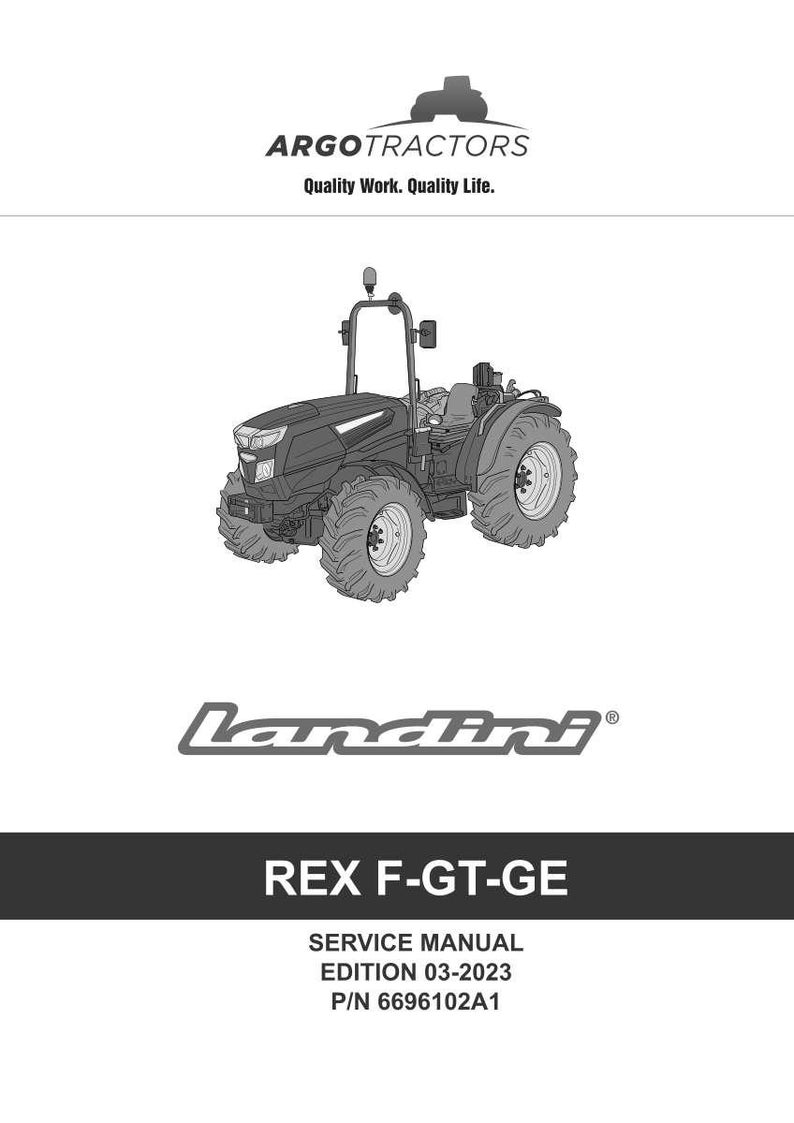 May include: A service manual cover featuring a detailed illustration of a tractor. The tractor is gray and black, with large tires. The text "ARGOTRACTORS" and "Quality Work. Quality Life." are at the top. The text "Landini" and "REX F-GT-GE" are also visible.