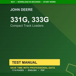 May include: An advertisement in green and yellow for John Deere compact track loaders. The text reads "331G, 333G Compact Track Loaders" and "Test Manual". Additional text includes "Save time with professional data" and "1714 pages, English, PDF".