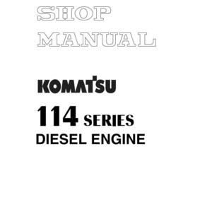 May include: A white page with the text "SHOP MANUAL" in a hollow font. Below, the KOMATSU logo is displayed, followed by "114 SERIES DIESEL ENGINE" in a bold, black font. The document is a shop manual.