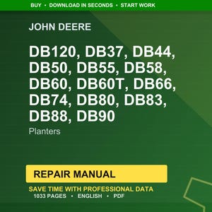 以下が含まれることがあります： 緑色の背景に、John Deereのロゴと「DB120、DB37、DB44、DB50、DB55、DB58、DB60、DB60T、DB66、DB74、DB80、DB83、DB88、DB90 Planters」というテキスト。 黄色の長方形には「REPAIR MANUAL」と書かれています。
